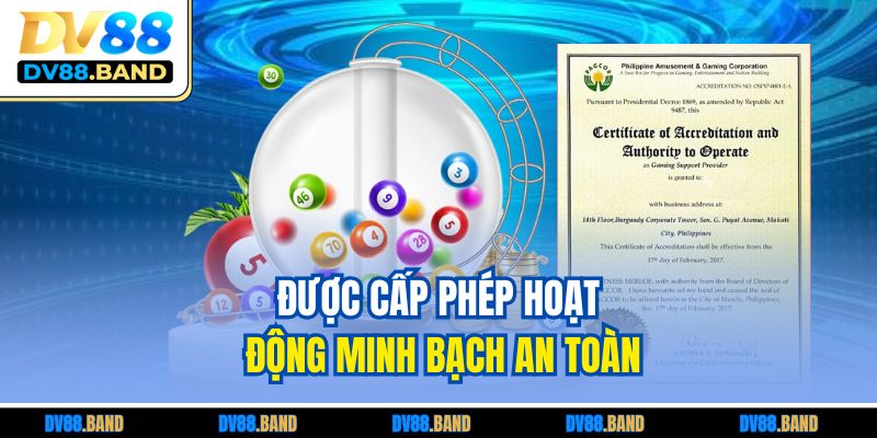 Được cấp phép hoạt động minh bạch an toàn